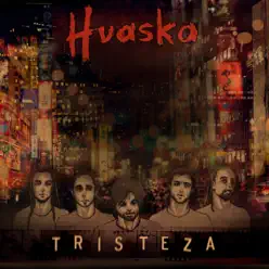 Tristeza - Single - Huaska