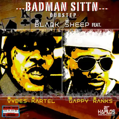 Badman Sittin (Dubstep) - Single - Vybz Kartel