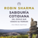 Robin Sharma - Sabiduría cotidiana del monje que vendió su Ferrari