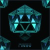 I Know - Single