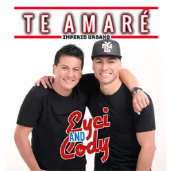 Te Amaré - Single - Eyci and Cody