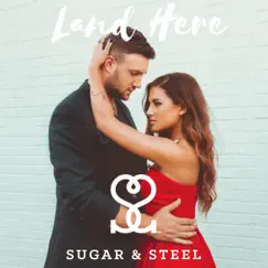 Land Here - Single by Sugar & Steel album reviews, ratings, credits