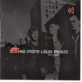 dEUS: No More Loud Music - The Singles artwork