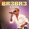 Br3br3 - K.K.Fosu lyrics