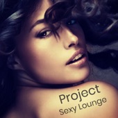 Project Sexy Lounge – Latin Jazz Bossa Nova Party Music for the Night in Paris artwork