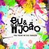 Eu e João - Eu e João