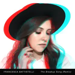 The Breakup Song (AC.jR & BradyJames Remix) - Single - Francesca Battistelli