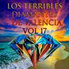 Los Terribles Diamantes De Valencia, Vol. 17