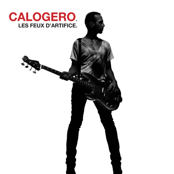 Les feux d'artifice - Calogero