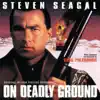 On Deadly Ground (Original Motion Picture Soundtrack) album lyrics, reviews, download