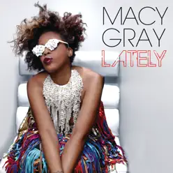 Lately (Acoustic) - Single - Macy Gray