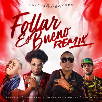 Follar Es Bueno (Remix) - Single - Bulin 47