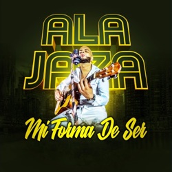 Ala Jaza - Mi Forma de Ser