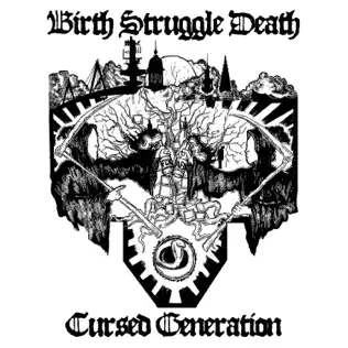 descargar álbum Birth Struggle Death - Cursed Generation