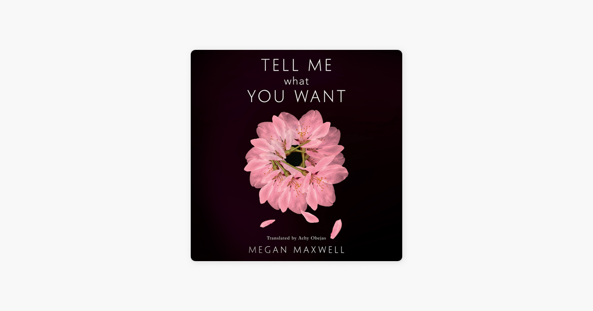 ‎Tell Me What You Want (Unabridged) on Apple Books