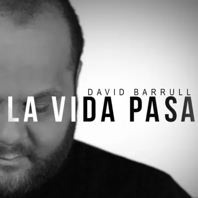 La Vida Pasa - Single - David Barrull