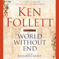 Ken Follett - World Without End: Pillars of the Earth, Book 2 artwork