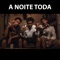 A Noite Toda (feat. Dom R & Tiankris) artwork