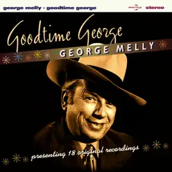 Goodtime George - George Melly Goodtime George - George Melly