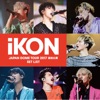 iKON JAPAN DOME TOUR 2017 追加公演 SET LIST, 2017