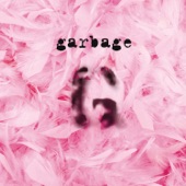 Garbage - Only Happy When it Rains