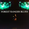 Forest Ranger Blues album lyrics, reviews, download