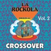 La Rockola Crossover, Vol. 2, 2013