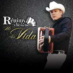 Mi Vida En Vida - Single - Remmy Valenzuela Mi Vida En Vida - Single - Remmy Valenzuela