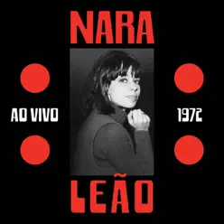 Nara Leão 1972 (Ao Vivo) - Nara Leão