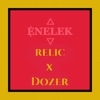 Relic // Dozer - Single