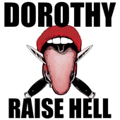 Dorothy - Raise Hell