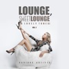 Lounge Sweet Lounge (25 Lovely Tunes), Vol. 2