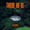 There He is - Single album lyrics, reviews, download