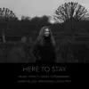 Stream & download Here To Stay (Music from TV-Series "Gåsmamman") [feat. Daniel Lantz Trio] - Single