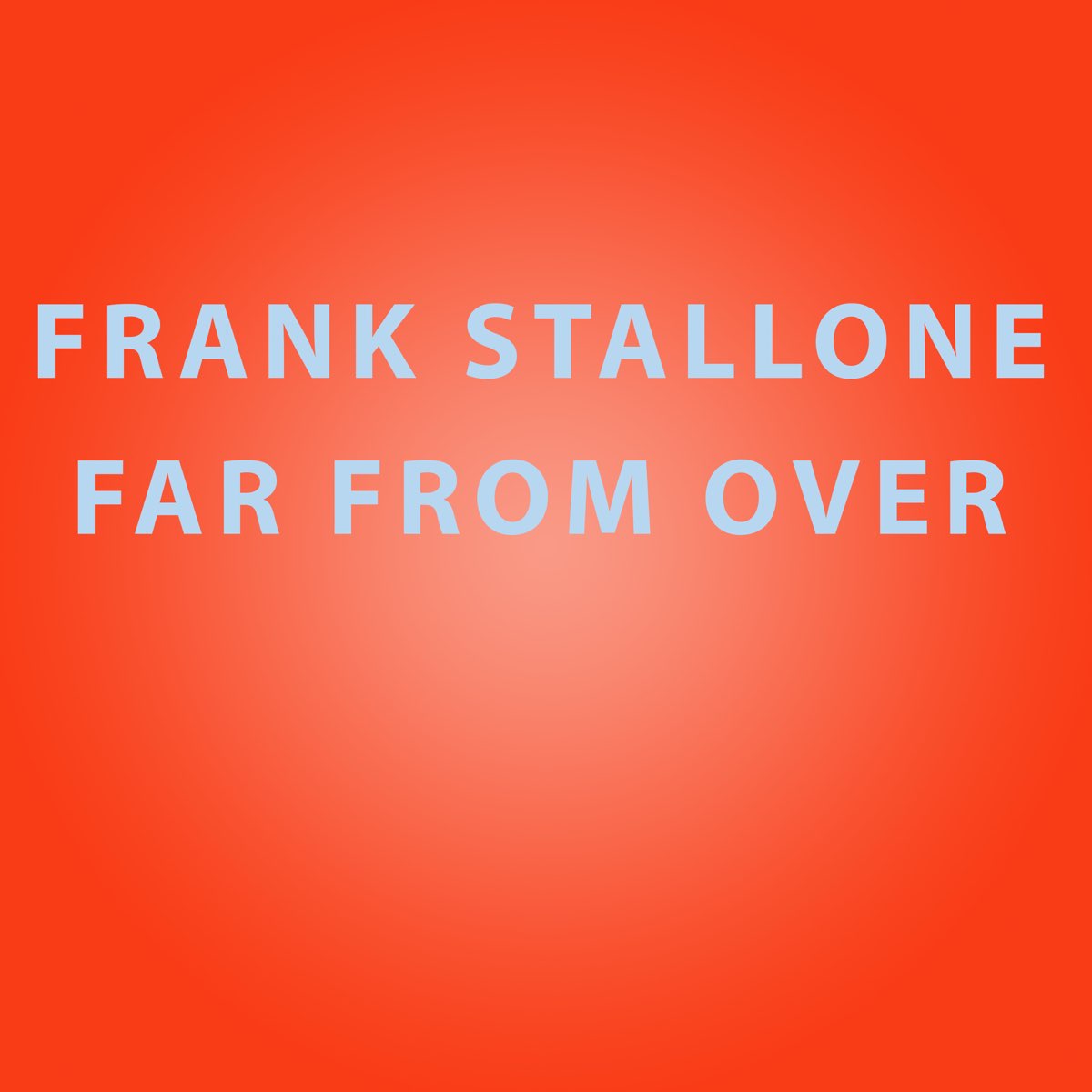 Far From Over Single De Frank Stallone En Apple Music