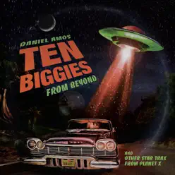 Ten Biggies from Beyond - Daniel Amos