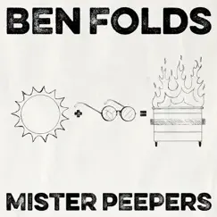 Mister Peepers - Single by Ben Folds album reviews, ratings, credits
