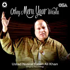 Othey Mera Yaar Wasda - Single - Nusrat Fateh Ali Khan Othey Mera Yaar Wasda - Single - Nusrat Fateh Ali Khan