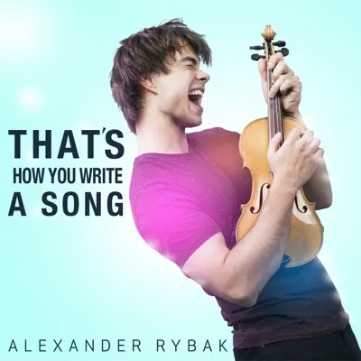 That's How You Write a Song - Single (Instrumental Karaoke) - Single - Alexander Rybak