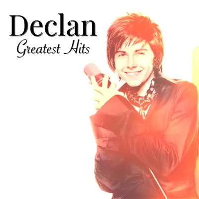 Greatest Hits - Declan Greatest Hits - Declan