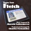 Theme from "Fletch" (feat. Charles Fernandez)