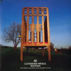 Waydown - Single - Catherine Wheel