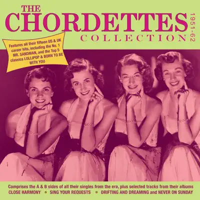 The Chordettes Collection 1951 - 62 - The Chordettes The Chordettes Collection 1951 - 62 - The Chordettes