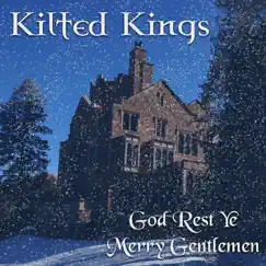 God Rest Ye Merry, Gentlemen - Single by Kilted Kings album reviews, ratings, credits