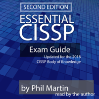 Phil Martin - Essential CISSP Exam Guide: Updated for the 2018 CISSP Body of Knowledge (Unabridged) artwork