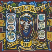 Squirrel Nut Zippers - Axman Jazz (Don't Scare Me Papa)