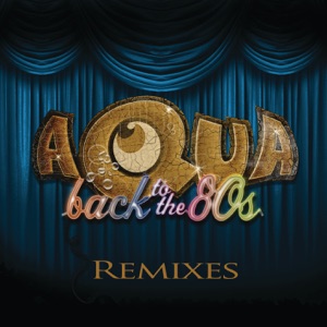 Aqua - Back To the 80's - Line Dance Music