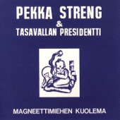 Pekka Streng & Tasavallan Presidentti - Olen väsynyt
