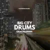 Stream & download Big City Drums - Single