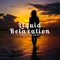 Liquid Relaxation - Om Shanti lyrics